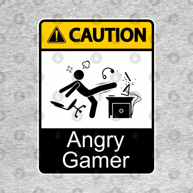 Caution Angry Gamer by Issho Ni